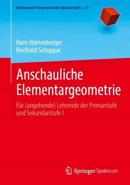 Abbildung von Humenberger / Schuppar | Anschauliche Elementargeometrie | 1. Auflage | 2024 | beck-shop.de