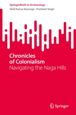 Abbildung von Kanungo / Singh | Chronicles of Colonialism | 1. Auflage | 2024 | beck-shop.de