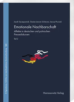 Abbildung von Szczepaniak / Schiewer | Emotionale Nachbarschaft. Affekte in deutschen und polnischen medialen Diskursen. Teil 2 | 1. Auflage | 2025 | beck-shop.de