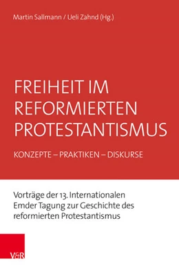 Abbildung von Sallmann / Zahnd | Freiheit im reformierten Protestantismus | 1. Auflage | 2024 | beck-shop.de