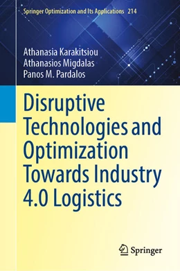Abbildung von Migdalas / Pardalos | Disruptive Technologies and Optimization Towards Industry 4.0 Logistics | 1. Auflage | 2024 | 214 | beck-shop.de