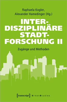 Abbildung von Kogler / Hamedinger | Interdisziplinäre Stadtforschung II | 1. Auflage | 2025 | beck-shop.de