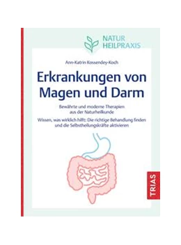 Abbildung von Kossendey-Koch | Naturheilpraxis: Erkrankungen von Magen und Darm | 1. Auflage | 2024 | beck-shop.de