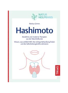 Abbildung von Grimm | Naturheilpraxis: Hashimoto | 1. Auflage | 2024 | beck-shop.de