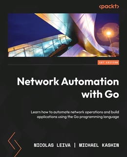 Abbildung von Leiva / Kashin | Network Automation with Go | 1. Auflage | 2023 | beck-shop.de