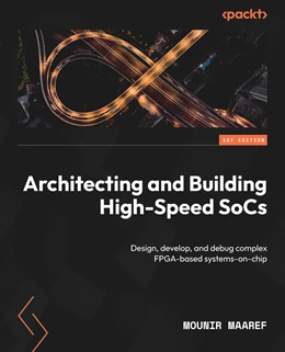 Abbildung von Maaref | Architecting and Building High-Speed SoCs | 1. Auflage | 2022 | beck-shop.de