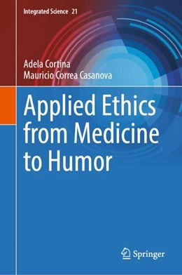 Abbildung von Cortina / Correa Casanova | Applied Ethics from Medicine to Humor | 1. Auflage | 2024 | beck-shop.de