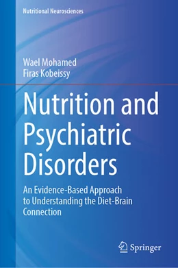 Abbildung von Mohamed / Kobeissy | Nutrition and Psychiatric Disorders | 1. Auflage | 2024 | beck-shop.de