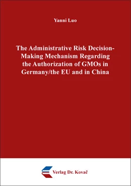 Abbildung von Luo | The Administrative Risk Decision-Making Mechanism Regarding the Authorization of GMOs in Germany/the EU and in China | 1. Auflage | 2024 | 81 | beck-shop.de