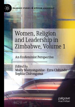 Abbildung von Manyonganise / Chitando | Women, Religion and Leadership in Zimbabwe, Volume 1 | 1. Auflage | 2024 | beck-shop.de