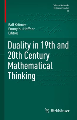 Abbildung von Krömer / Haffner | Duality in 19th and 20th Century Mathematical Thinking | 1. Auflage | 2024 | beck-shop.de
