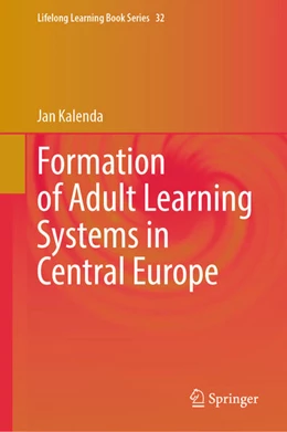 Abbildung von Kalenda | Formation of Adult Learning Systems in Central Europe | 1. Auflage | 2024 | beck-shop.de