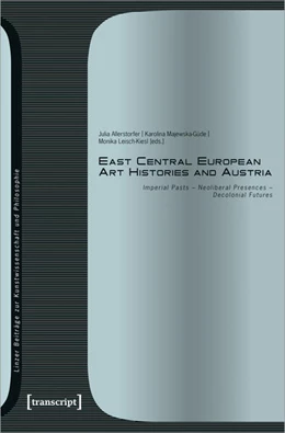 Abbildung von Majewska-Güde / Leisch-Kiesl | East Central European Art Histories and Austria | 1. Auflage | 2024 | 14 | beck-shop.de