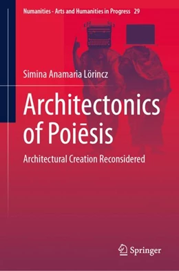 Abbildung von Lörincz | Architectonics of Poiesis | 1. Auflage | 2024 | beck-shop.de