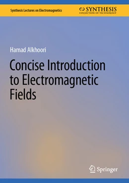 Abbildung von Alkhoori | Concise Introduction to Electromagnetic Fields | 1. Auflage | 2024 | beck-shop.de
