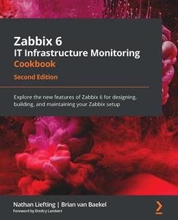 Abbildung von Liefting / Baekel | Zabbix 6 IT Infrastructure Monitoring Cookbook | 1. Auflage | 2022 | beck-shop.de