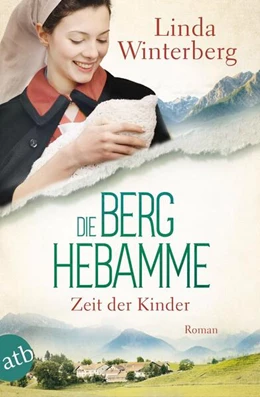 Abbildung von Winterberg | Die Berghebamme - Zeit der Kinder | 1. Auflage | 2025 | beck-shop.de