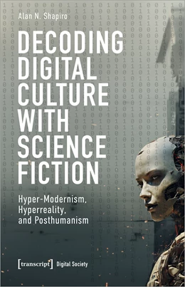 Abbildung von Shapiro | Decoding Digital Culture with Science Fiction | 1. Auflage | 2024 | 67 | beck-shop.de