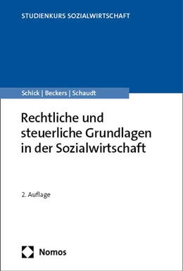 Abbildung von Schick / Beckers | Rechtliche und steuerliche Grundlagen in der Sozialwirtschaft | 2. Auflage | 2026 | beck-shop.de