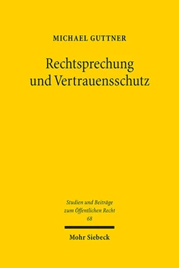 Abbildung von Rechtsprechung und Vertrauensschutz | 1. Auflage | 2024 | 68 | beck-shop.de