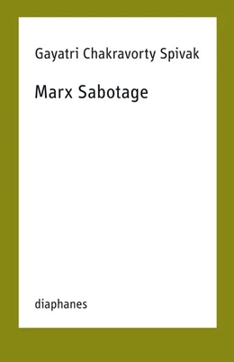 Abbildung von Spivak / Franke | Marx Sabotage | 1. Auflage | 2026 | beck-shop.de