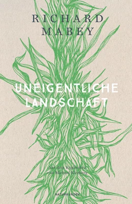 Abbildung von Mabey / Schalansky | Uneigentliche Landschaft | 1. Auflage | 2026 | beck-shop.de