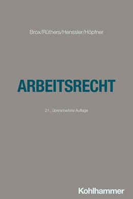 Abbildung von Brox / Henssler | Arbeitsrecht | 21. Auflage | 2024 | beck-shop.de