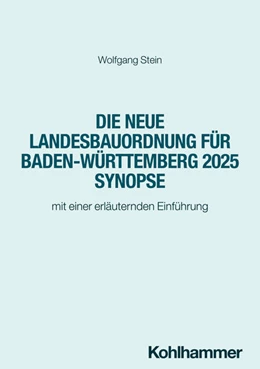 Abbildung von Stein | Die neue Landesbauordnung für Baden-Württemberg 2025 Synopse | 1. Auflage | 2025 | beck-shop.de