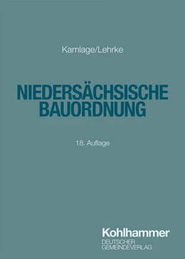 Abbildung von Kamlage / Görgens | Niedersächsische Bauordnung | 18. Auflage | 2025 | beck-shop.de