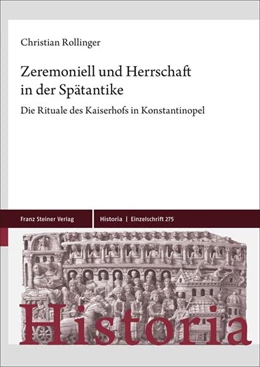 Abbildung von Rollinger | Zeremoniell und Herrschaft in der Spätantike | 1. Auflage | 2024 | beck-shop.de