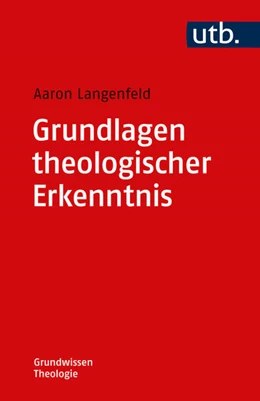 Abbildung von Langenfeld | Grundlagen theologischer Erkenntnis | 1. Auflage | 2026 | beck-shop.de