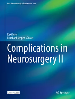 Abbildung von Turel / Kasper | Complications in Neurosurgery II | 1. Auflage | 2024 | beck-shop.de