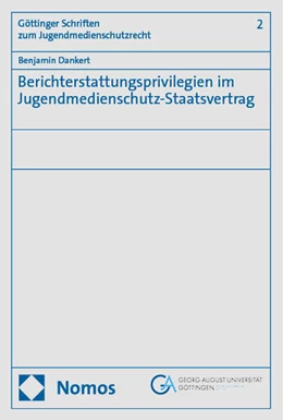 Abbildung von Dankert | Berichterstattungsprivilegien im Jugendmedienschutz-Staatsvertrag | 1. Auflage | 2024 | beck-shop.de