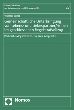 Abbildung von Wieck | Gemeinschaftliche Unterbringung von Lebens- und Liebespartner/-innen im geschlossenen Regelstrafvollzug | 1. Auflage | 2023 | beck-shop.de