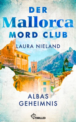 Abbildung von Nieland | Der Mallorca Mord Club - Albas Geheimnis | 1. Auflage | 2024 | beck-shop.de