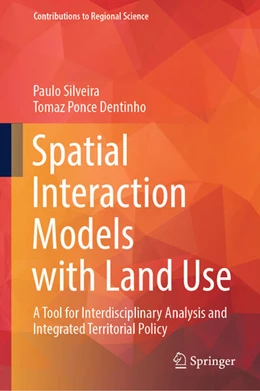 Abbildung von Silveira / Dentinho | Spatial Interaction Models with Land Use | 1. Auflage | 2024 | beck-shop.de