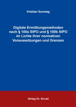 Abbildung von Sonntag | Digitale Ermittlungsmethoden nach § 100a StPO und § 100b StPO im Lichte ihrer normativen Voraussetzungen und Grenzen | 1. Auflage | 2024 | 37 | beck-shop.de