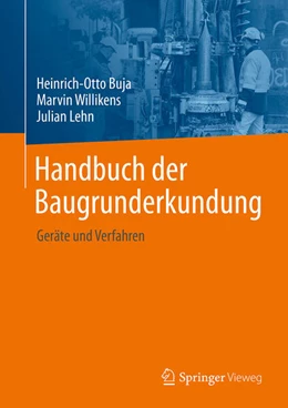 Abbildung von Willikens / Lehn | Handbuch der Baugrunderkundung | 2. Auflage | 2026 | beck-shop.de