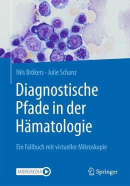 Abbildung von Schanz / Brökers | Diagnostische Pfade in der Hämatologie | 1. Auflage | 2025 | beck-shop.de