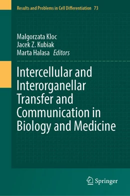 Abbildung von Kloc / Kubiak | Intercellular and Interorganellar Transfer and Communication in Biology and Medicine | 1. Auflage | 2024 | beck-shop.de