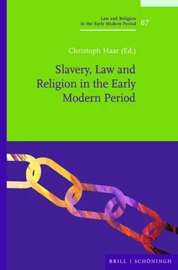 Abbildung von Haar | Slavery, Law and Religion in the Early Modern Period | 1. Auflage | 2024 | beck-shop.de