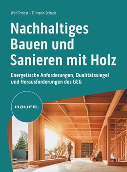 Abbildung von Probst / Schadt | Nachhaltiges Bauen und Sanieren mit Holz | 1. Auflage | 2026 | beck-shop.de