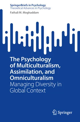 Abbildung von Moghaddam | The Psychology of Multiculturalism, Assimilation, and Omniculturalism | 1. Auflage | 2024 | beck-shop.de