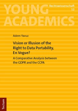 Abbildung von Yavuz | Vision or Illusion of the Right to Data Portability, En Vogue? | 1. Auflage | 2024 | 12 | beck-shop.de