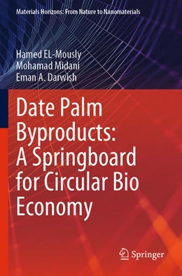 Abbildung von EL-Mously / Midani | Date Palm Byproducts: A Springboard for Circular Bio Economy | 1. Auflage | 2024 | beck-shop.de