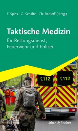 Abbildung von Schälte / Radloff | Taktische Medizin | 1. Auflage | 2024 | beck-shop.de
