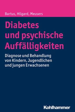 Abbildung von Bartus / Hilgard | Diabetes und psychische Auffälligkeiten | 1. Auflage | 2016 | beck-shop.de