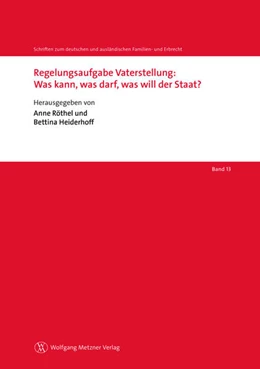 Abbildung von Röthel / Heiderhoff | Regelungsaufgabe Vaterstellung: Was kann, was darf, was will der Staat? | 1. Auflage | 2014 | beck-shop.de