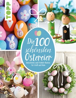 Abbildung von Pedevilla / Eder | Die 100 schönsten Ostereier | 1. Auflage | 2016 | beck-shop.de