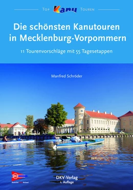 Abbildung von Schröder / Wirtschafts-und Verlags GmbH | Die schönsten Kanutouren in Mecklenburg-Vorpommern | 1. Auflage | 2016 | beck-shop.de